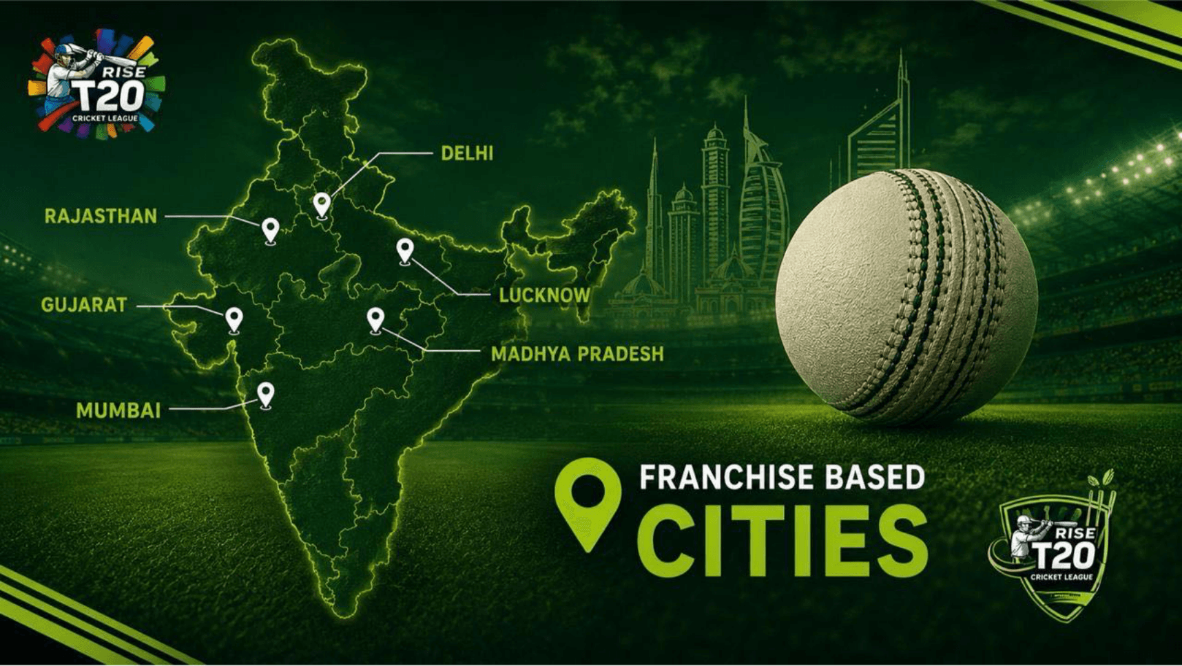 Map of India marking the six Rise T20 franchise-based cities: Delhi, Rajasthan, Lucknow, Gujarat, Madhya Pradesh and Mumbai